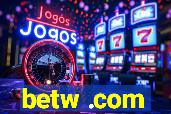 betw .com